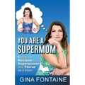You Are a Supermom
