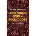 Adventures with a Microscope