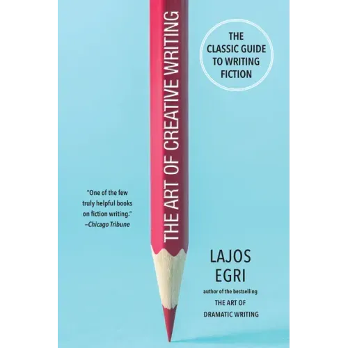The Art of Creative Writing: The Classic Guide to Writing Fiction