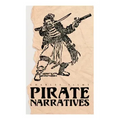 Pirate Narratives: The Pirates Own Book: Authentic Narratives of the Most Celebrated Sea Robbers