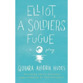 Elliot, a Soldier's Fugue
