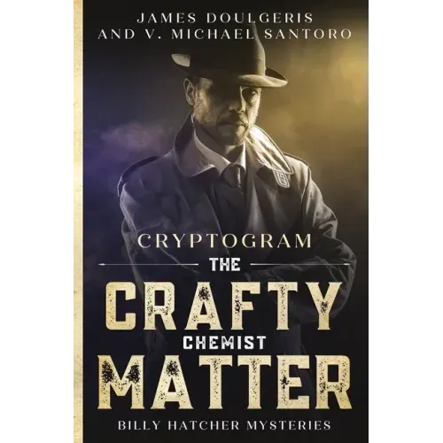 The Crafty Chemist Matter - Billy Hatcher Mysteries - Cryptogram: Cryptogram puzzle books for adults - Murder Mystery Puzzle Book