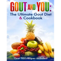 Gout and You: The Ultimate Gout Diet & Cookbook