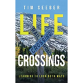 Life Crossings: Learning to Look Both Ways