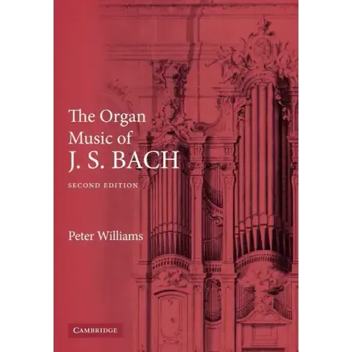 The Organ Music of J. S. Bach