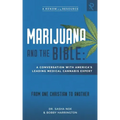 Marijuana and the Bible: A Conversation with America's Leading Medical Cannabis Expert