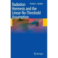 Radiation Hormesis and the Linear-No-Threshold Assumption