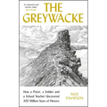 Greywacke: How a Priest, a Soldier and a School Teacher Uncovered 300 Million Years of History