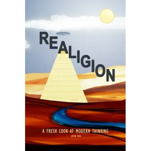 Realigion: A Fresh Look at Modern Thinking