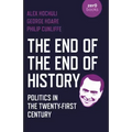 The End of the End of History: Politics in the Twenty-First Century