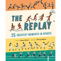 The Replay: 25 Greatest Moments in Sports