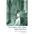 The Children of the Abbey (Valancourt Classics)