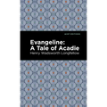 Evangeline: A Tale of Acadie