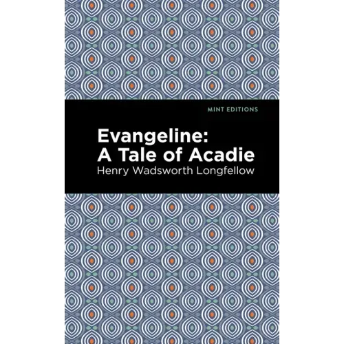 Evangeline: A Tale of Acadie