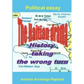 The Haitian drama, history taking the wrong turn