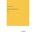 The book of Ser Marco Polo: Vol. 1
