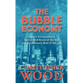 The Bubble Economy: Japan's Extraordinary Speculative Boom of the '80s and the Dramatic Bust of the '90s