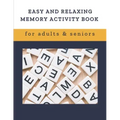 Easy and Relaxing memory activity book for adults & seniors: Extra large print word search puzzle book for grandma grandpa seniors and adults, Fun Gam