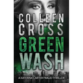 Greenwash: A Katerina Carter Fraud Thriller: A totally gripping thriller with a killer twist