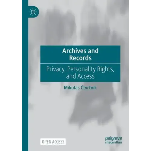 Archives and Records: Privacy, Personality Rights, and Access