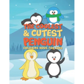 The Coolest & Cutest Penguin Coloring Book For Kids: 25 Fun Designs For Boys And Girls - Perfect For Young Children Preschool Elementary Toddlers