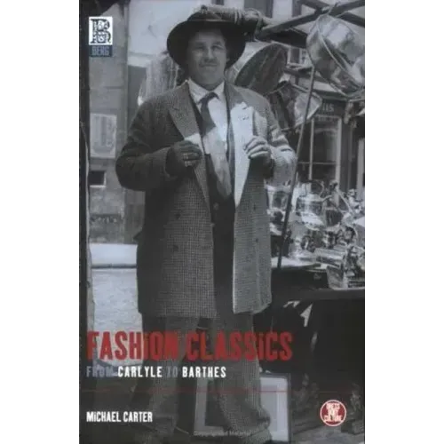 Fashion Classics from Carlyle to Barthes