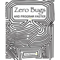 Zero Bugs and Program Faster
