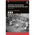 Zionism, Palestinian Nationalism and the Law: 1939-1948