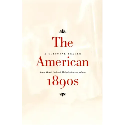 The American 1890s: A Cultural Reader