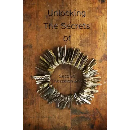 Unlocking The Secrets Of Second Thessalonians