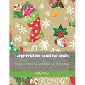 Large Print Dot to Dot For Adults: Christmas Winter Season Holiday Dot-to-Dot Book
