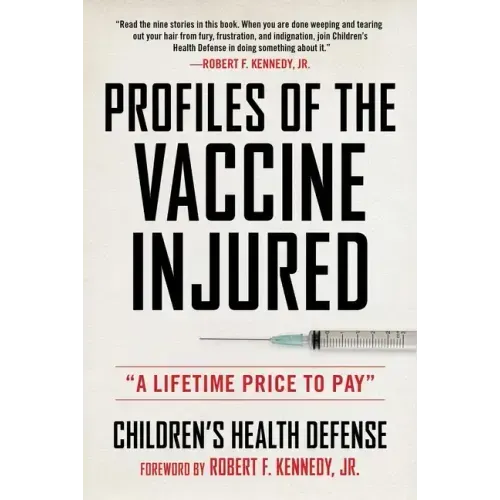 Profiles of the Vaccine-Injured: A Lifetime Price to Pay