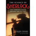 The Science of Sherlock: The Forensic Facts Behind the Fiction