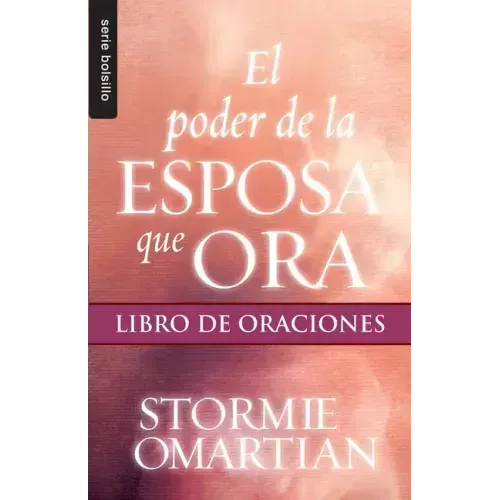 El Poder de la Esposa Que Ora: Libro de Oraciones - Serie Favoritos