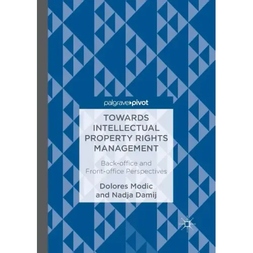 Towards Intellectual Property Rights Management: Back-Office and Front-Office Perspectives