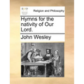 Hymns for the Nativity of Our Lord.