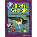 The Kids' Guide to Birds of Georgia: Fun Facts, Activities and 87 Cool Birds