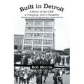 Built in Detroit: A Story of the UAW, a Company, and a Gangster