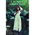 E M Forster - Collected Works, Including a Room with a View, Howards End, the Longest Journey, Where Angels Fear to Tread and the Celestial Omnibus an