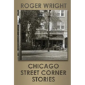 Chicago Street Corner Stories