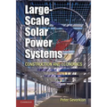 Large-Scale Solar Power Systems: Construction and Economics