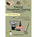 Self-Sufficiency: Natural Household Cleaning: Making Your Own Eco-Savvy Cleaning Products