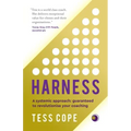 Harness: A Systemic Approach: Guaranteed to Revolutionise Your Coaching