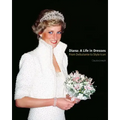 Diana: A Life in Dresses: From Debutante to Style Icon