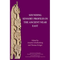 Sounding Sensory Profiles in the Ancient Near East