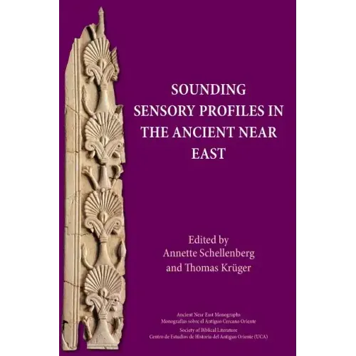 Sounding Sensory Profiles in the Ancient Near East