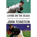 Living on the Black: Two Pitchers, Two Teams, One Season to Remember