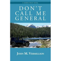 Don't Call Me General: A Simon Pack Novel