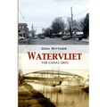 Watervliet: The Canal Days