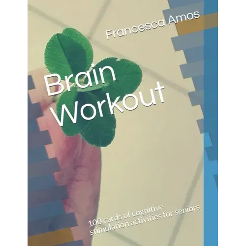 Brain Workout: 100 cards of cognitive stimulation activities for seniors